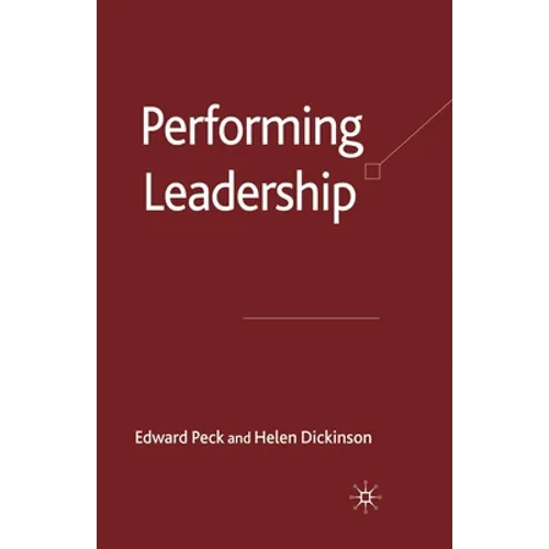Performing Leadership - Paperback