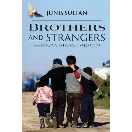 Brothers and Strangers: A German-Iraqi Memoir - Paperback