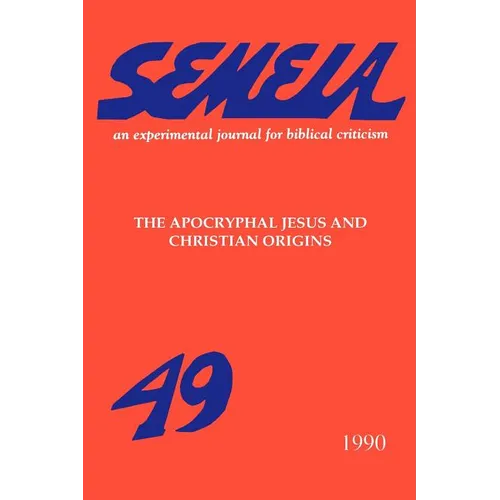 Semeia 49: The Apocryphal Jesus and Christian Origins - Paperback