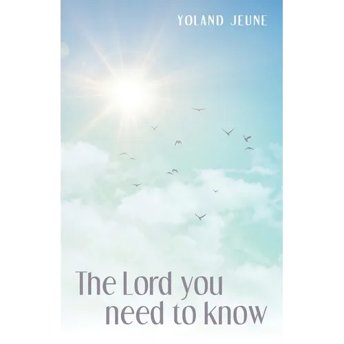 The Lord You Need to Know - Paperback