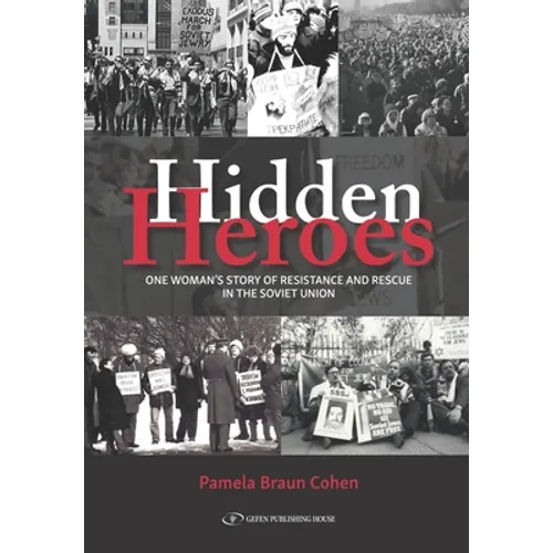 Hidden Heroes: One Woman's Story of Resistance and Rescue in the Soviet Union - Paperback
