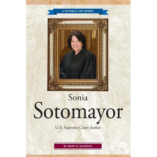 Sonia Sotomayor: U.S. Supreme Court Justice - Paperback