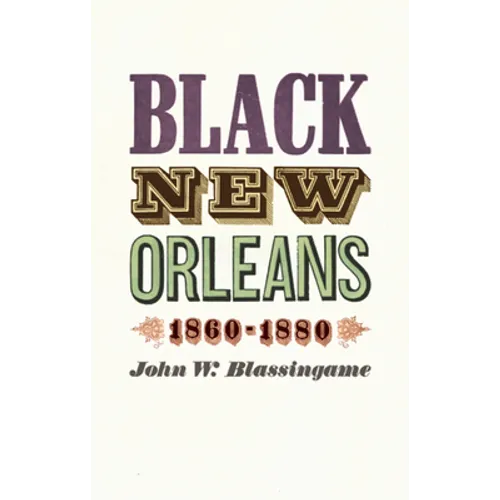 Black New Orleans, 1860-1880 - Paperback