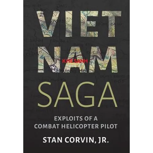 Vietnam Saga: Exploits of a Combat Helicopter Pilot - Hardcover