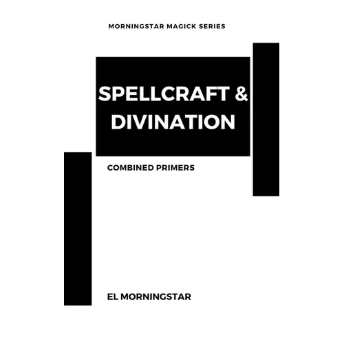 Spellcraft & Divination: Two Primers - Paperback