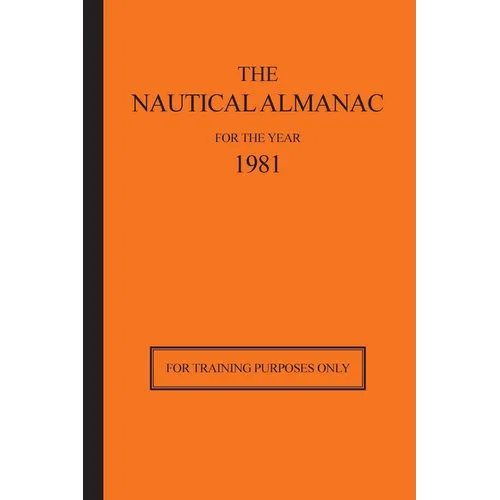 The Nautical Almanac for the Year 1981: For Training Purposes Only - Hardcover