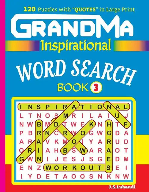 GRANDMA Inspirational WORD SEARCH Book: 120 puzzles and inspirational quotes to boost your memory, reason, mind and mood. - Paperback