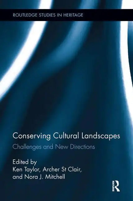 Conserving Cultural Landscapes: Challenges and New Directions - Paperback