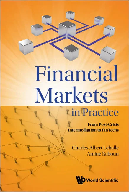Financial Markets in Practice: From Post-Crisis Intermediation to Fintechs - Hardcover