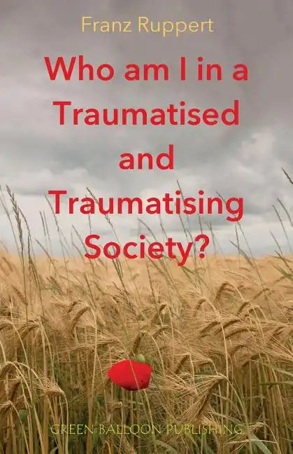 Who am I in a traumatised and traumatising society? - Paperback