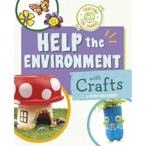 Help the Environment with Crafts - Hardcover