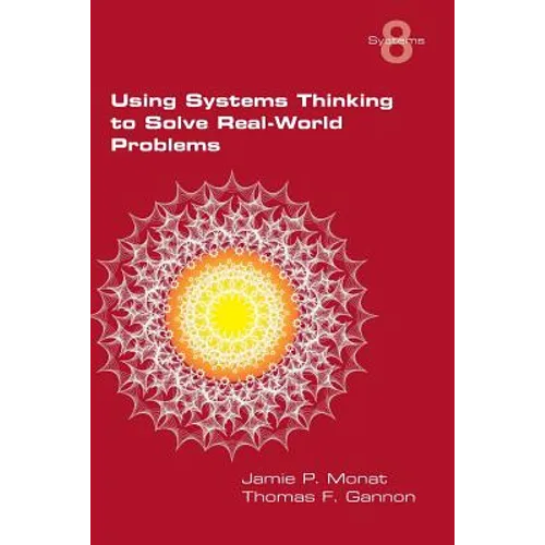 Using Systems Thinking to Solve Real-World Problems - Paperback