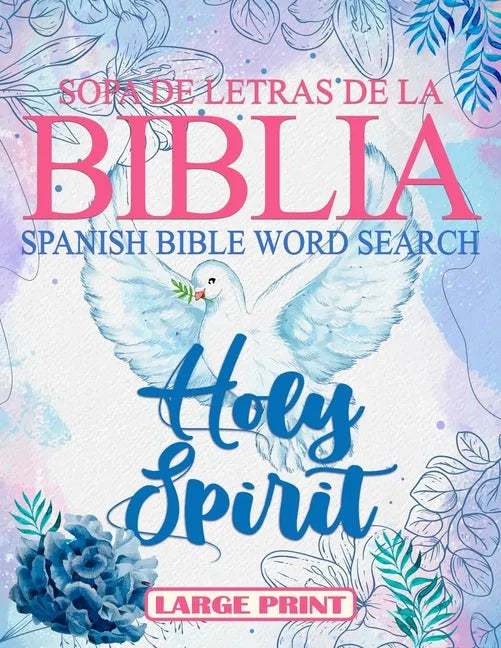 Spanish Bible Word Search Large Print (Sopa de letras de la Bilia) Holy Spirit: 100 Verses, Bible Activity book for Adults, Espíritu Santo - Paperback