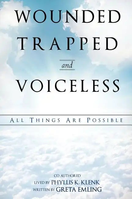Wounded Trapped and Voiceless... - Paperback
