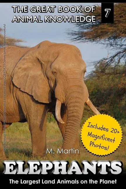 Elephants: The Largest Land Animals on the Planet - Paperback