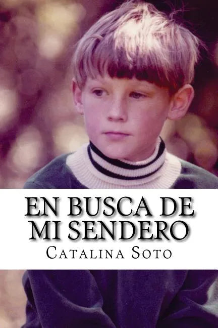 En busca de mi sendero: Novel in Spanish: Intermediate-High to Advanced Range Level as Described by ACTFL - Paperback