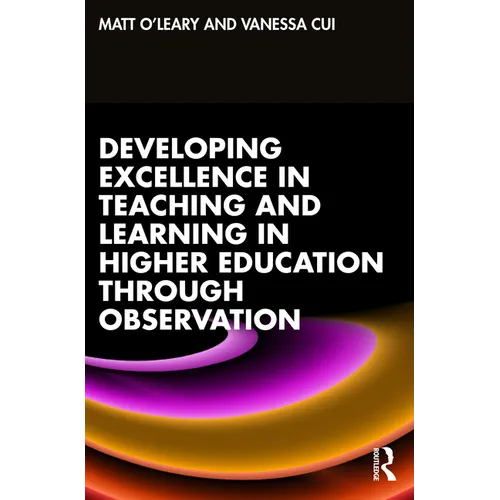 Developing Excellence in Teaching and Learning in Higher Education through Observation - Paperback