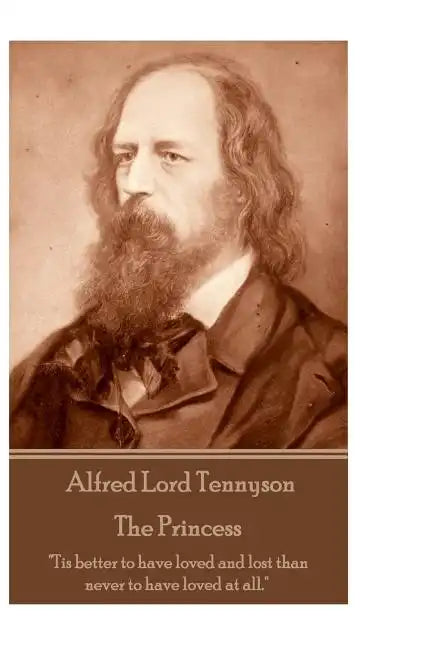 Alfred Lord Tennyson - The Princess: "Theirs not to reason why, theirs but to do and die." - Paperback