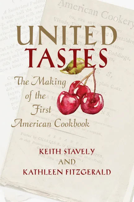 United Tastes: The Making of the First American Cookbook - Paperback