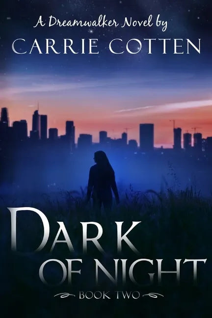 Dark of Night: A Dreamwalker Novel: Book 2 - Paperback