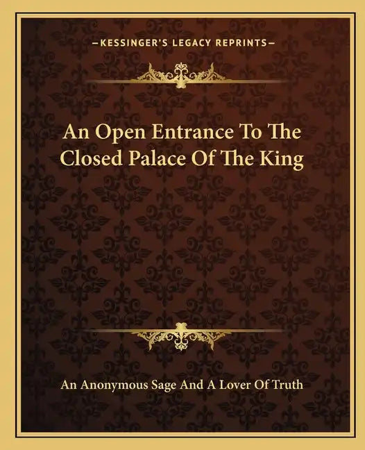 An Open Entrance to the Closed Palace of the King - Paperback