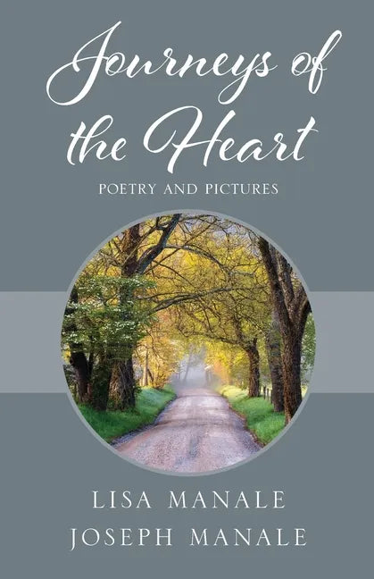 Journeys of the Heart: Poetry and Pictures - Paperback