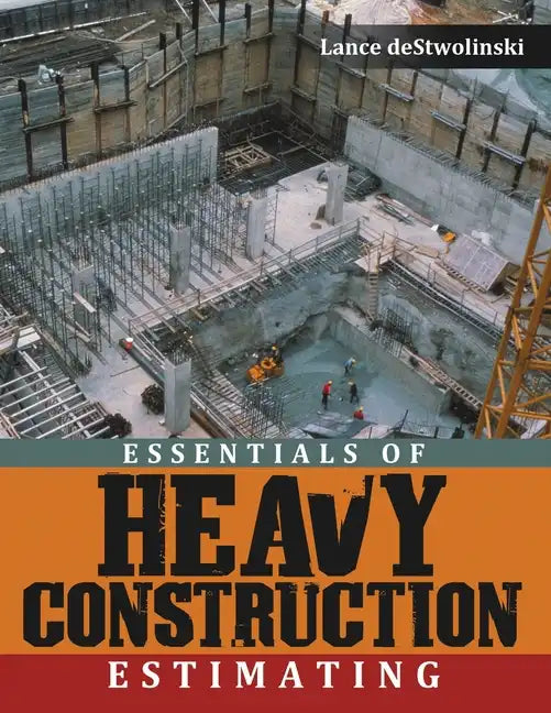 Essentials of Heavy Construction Estimating - Paperback