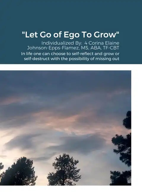 "Let Go of Ego To Grow" - Hardcover