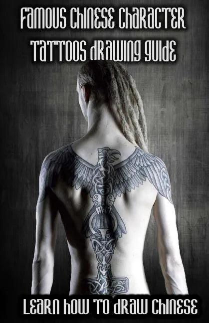 Famous Chinese Character Tattoos Drawing Guide: Learn How to Draw Chinese Character Tattoos - Paperback