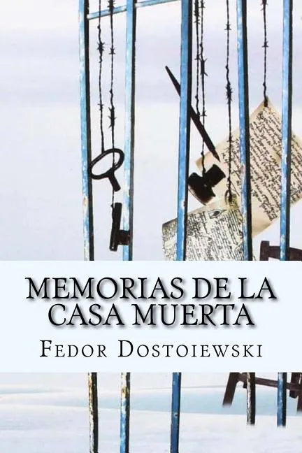 Memorias de la Casa Muerta (Spanish Edition) - Paperback