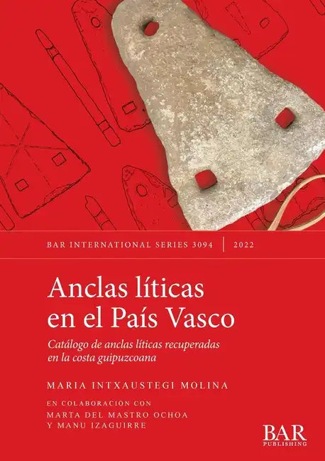 Anclas líticas en el País Vasco: Catálogo de anclas líticas recuperadas en la costa guipuzcoana - Paperback