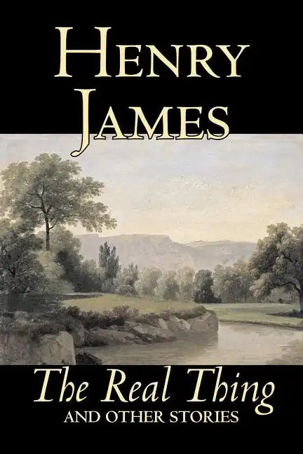The Real Thing and Other Stories by Henry James, Fiction, Classics, Literary - Paperback