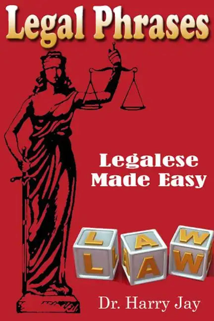 Legal Phrases: Legalese Made easy - Paperback