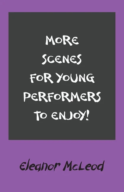 More Scenes for Young Performers to Enjoy - Paperback