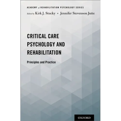 Critical Care Psychology and Rehabilitation: Principles and Practice - Paperback