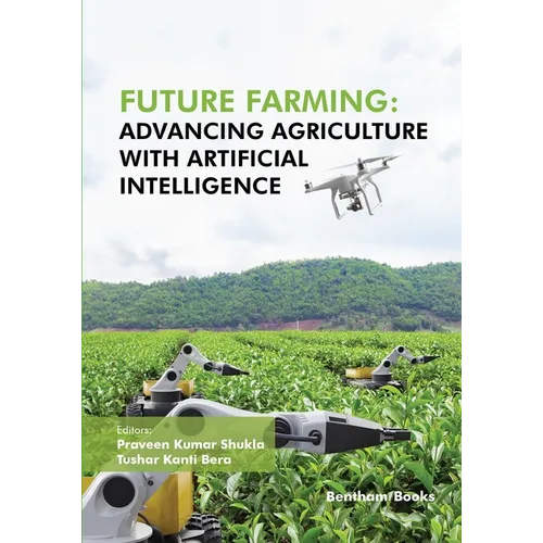 Future Farming: Advancing Agriculture with Artificial Intelligence - Paperback