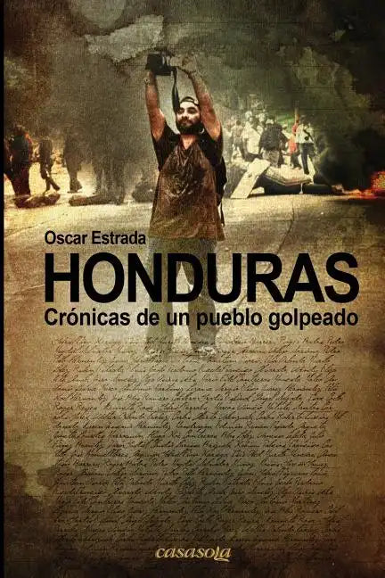 Honduras, cronicas de un pueblo golpeado - Paperback