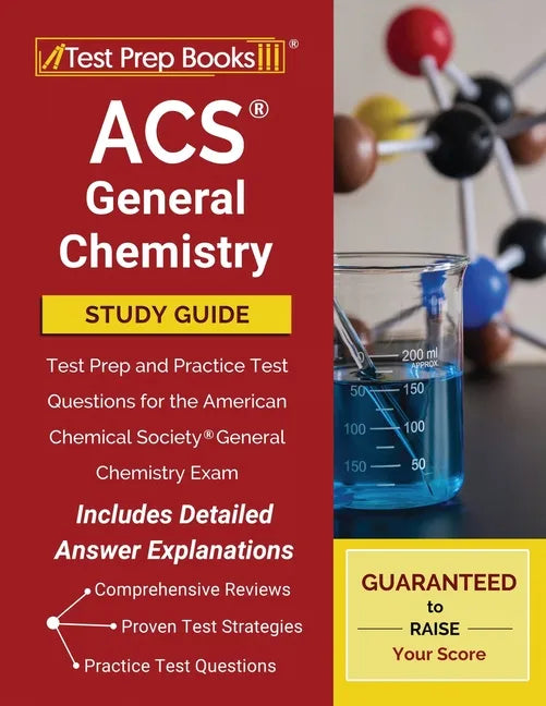 ACS General Chemistry Study Guide: Test Prep and Practice Test Questions for the American Chemical Society General Chemistry Exam [Includes Detailed A - Paperback