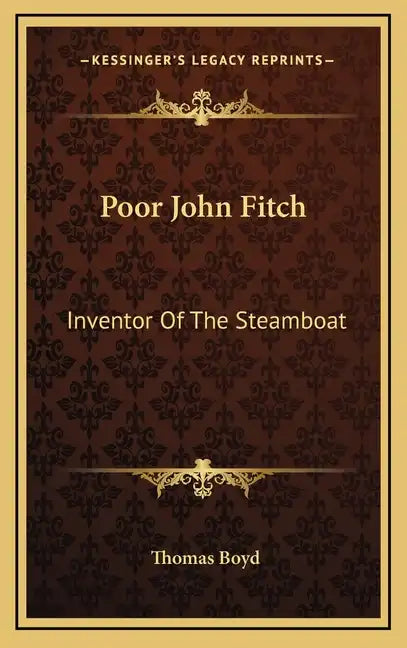 Poor John Fitch: Inventor of the Steamboat - Hardcover