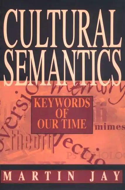Cultural Semantics: Keywords of Our Time - Paperback