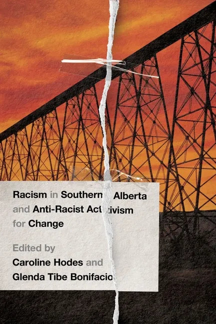 Racism in Southern Alberta and Anti-Racist Activism for Change - Paperback