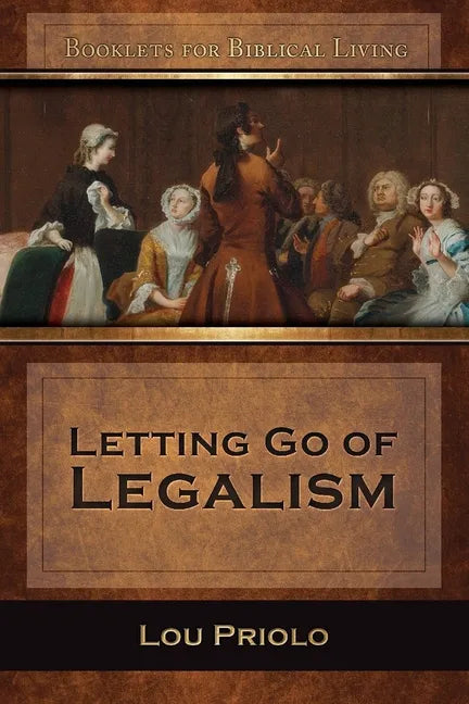 Letting Go of Legalism - Paperback