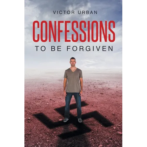 Confessions: To Be Forgiven - Paperback