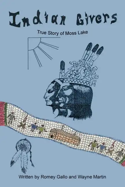 Indian Givers: True Story of Moss Lake - Paperback