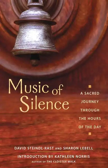 Music of Silence: A Sacred Journey Through the Hours of the Day - Paperback