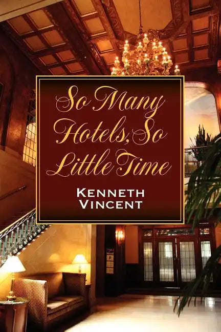 So Many Hotels, So Little Time - Paperback