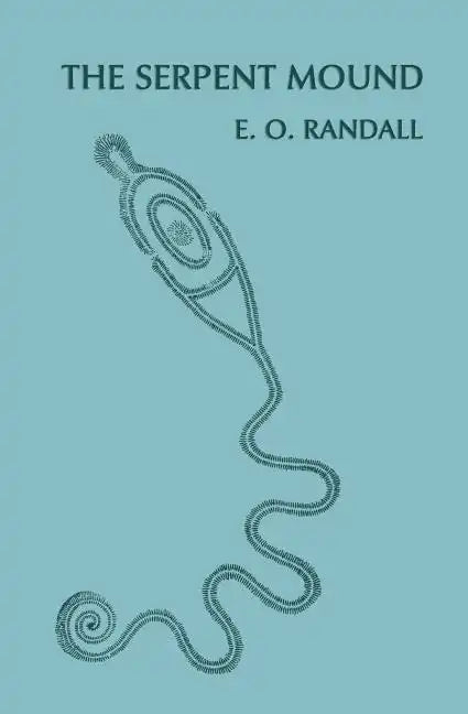 The Serpent Mound, Adams County, Ohio (Facsimile Reprint) - Paperback