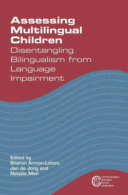 Assessing Multilingual Children Disentangling Bilingualism from Language Impairment - Paperback