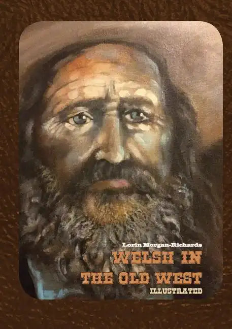 Welsh in the Old West: Illustrated - Paperback