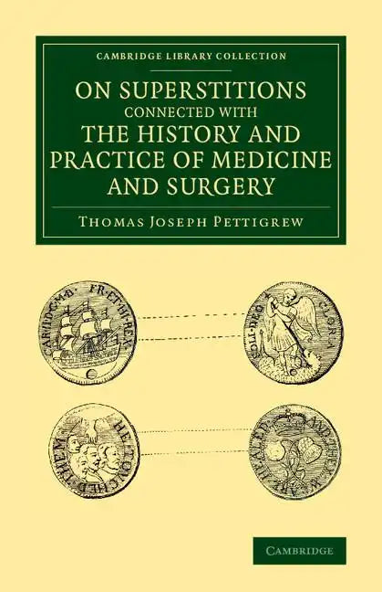 On Superstitions Connected with the History and Practice of Medicine and Surgery - Paperback